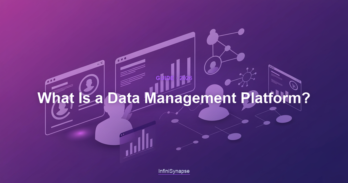 Overview of a data management platform in 2026: a unified system for storing, integrating, governing, and serving data across the organization