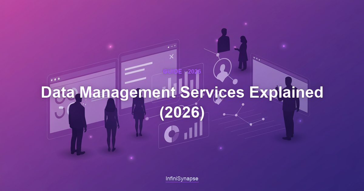 Overview of data management services in 2026: the outsourced and managed offerings that help organizations run their data practice