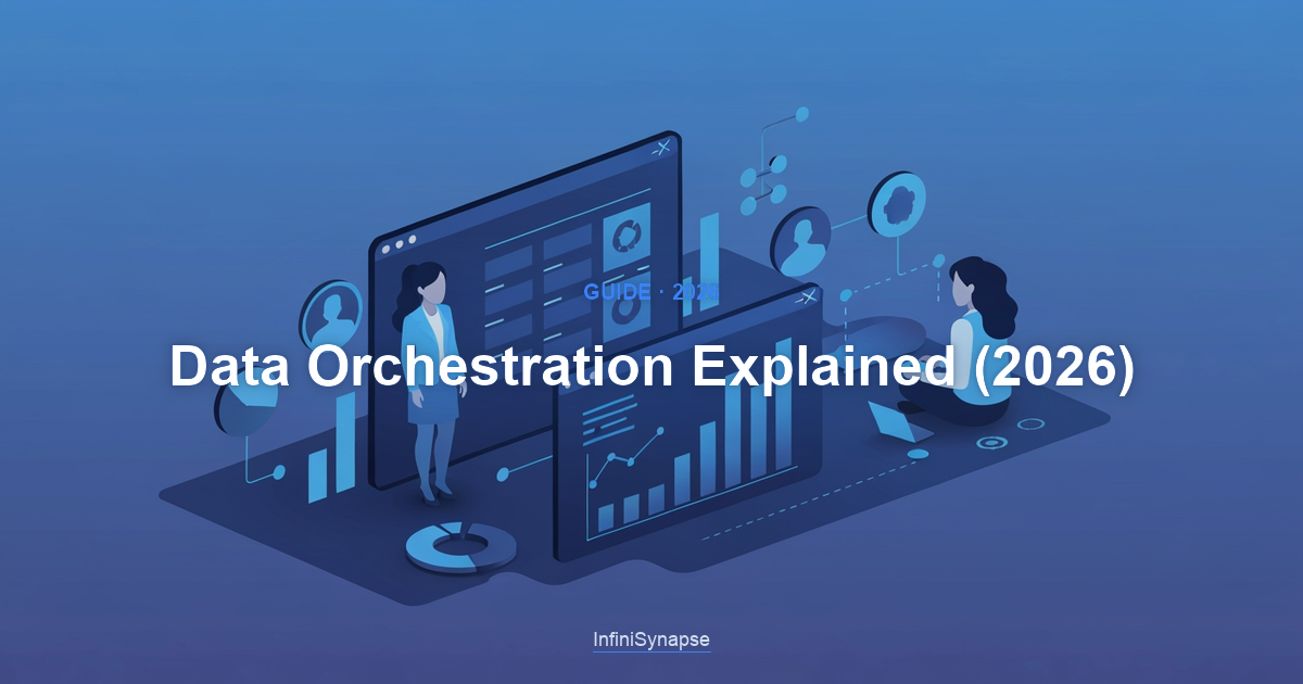 Overview of data orchestration in 2026: coordinating pipelines, dependencies, scheduling, and recovery across a data platform