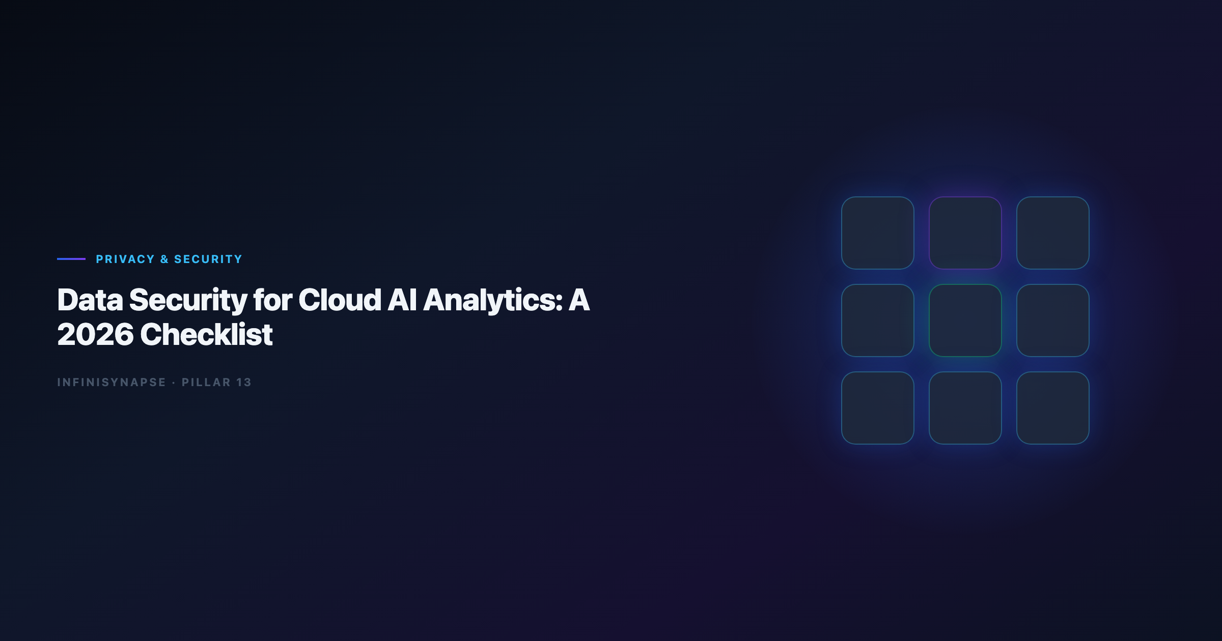 Data Security for Cloud AI Analytics: A 2026 Checklist